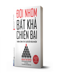 Đội nhóm bất khả chiến bại – Thành công từ kỷ luật đến trách nhiệm - avibooks