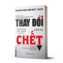 Thay đổi hay là chết - Bí quyết giúp các thương hiệu huyền thoại luôn dẫn đầu - avibooks