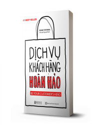 Dịch Vụ Khách Hàng Hoàn Hảo: Be your customer's hero - avibooks