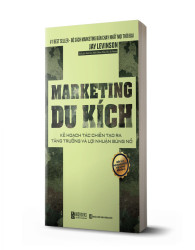 Marketing Du Kích: Kế Hoạch Tác Chiến Tạo Ra Tăng Trưởng Bùng Nổ Lợi Nhuận - avibooks