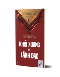 Lãnh đạo và khởi xướng - Tập 5 bộ sách Luật Thành Công (Napoleon Hill) - avibooks