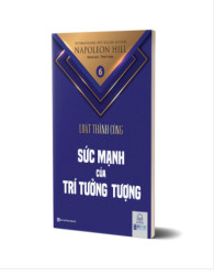 Sức mạnh của trí tưởng tượng - Tập 6 bộ sách Luật Thành Công (Napoleon Hill) - avibooks