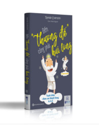 Đến thượng đế cũng phải hài lòng – Tuyệt chiêu chăm sóc khách hàng từ A-Z - avibooks