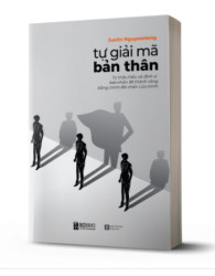 Tự Giải Mã Bản Thân – Tự thấu hiểu và định vị bản thân để thành công bằng chính đôi chân mình - avibooks