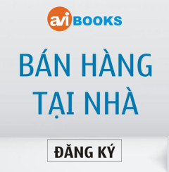 Đăng ký Bán hàng tại nhà cùng aviBooks - Sách Doanh Nhân