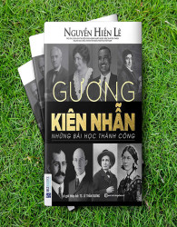 Gương Kiên Nhẫn - Những Bài Học Thành Công (Nguyễn Hiến Lê - Bộ Sách Sống Sao Cho Đúng) - avibooks