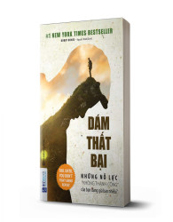 Dám thất bại - Những nỗ lực "không thành công" của bạn đáng giá bao nhiêu? - avibooks