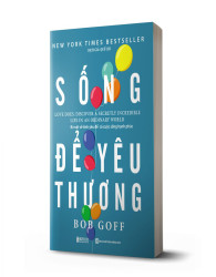 Sống để yêu thương: Bí mật về tình yêu để có cuộc sống hạnh phúc - avibooks